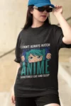 Anime Lover Oversized T-Shirt – "I Don't Always Watch Anime" Funny Tee